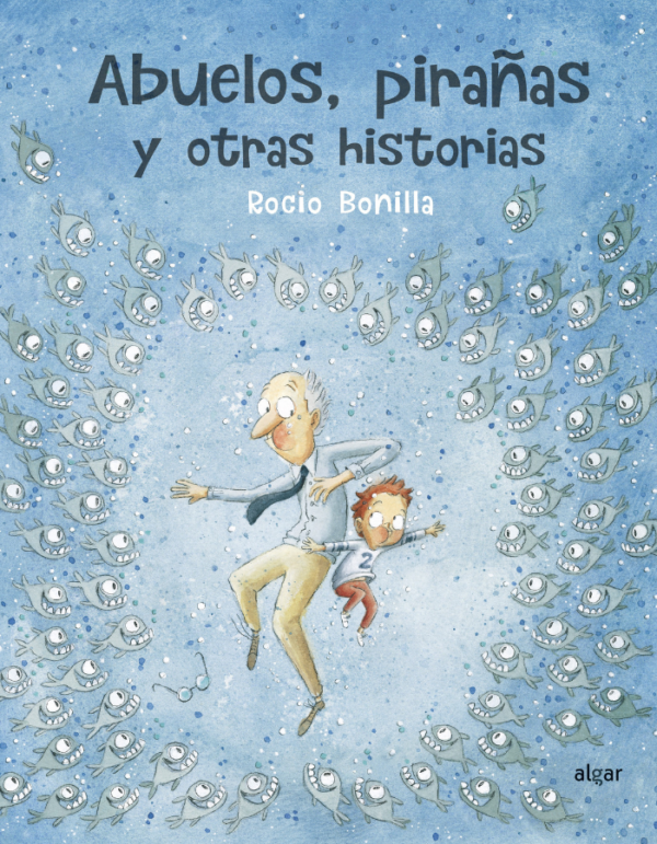 Abuelos, pirañas y otras historias libro infantil